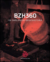 BZH360 : En sm&aring;l&auml;ndsk brukshistoria