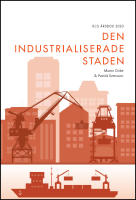 Den industrialiserade staden (RJ:s &aring;rsbox 2020. Staden)
