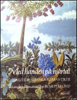 Med handen p&aring; hj&auml;rtat : Nutida svenska romantiker : en antologi