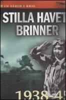 Stilla havet brinner : 1938-45