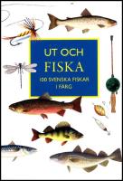 Ut och fiska : 100 svenska fiskar i f&auml;rg