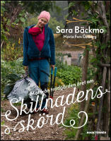 Skillnadens sk&ouml;rd : Mat fr&aring;n tr&auml;dg&aring;rden &aring;ret om