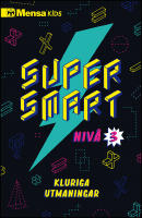 Supersmart : Kluriga utmaningar. Niv&aring; 3