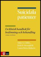 Suicidala patienter : En klinisk handbok f&ouml;r bed&ouml;mning och behandling