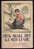 Hur skall det g&aring; med Lunde