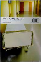 Kris i v&auml;lf&auml;rdsfr&aring;gan : V&auml;nstern, v&auml;lf&auml;rden och socialismen