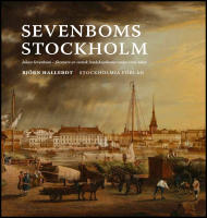 Sevenboms Stockholm : Johan Sevenbom : f&ouml;rnyare av svensk landskapskonst under 1700-talet