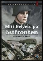 Mitt helvete p&aring; &ouml;stfronten : Jag &ouml;verlevde kriget