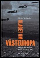 Slaget om V&auml;steuropa : Flygkrig, strategi och politik sommaren 1940