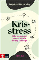 Krisstress : Att hantera en pandemi, coronaoro och andra l&aring;ngvariga p&aring;frestningar