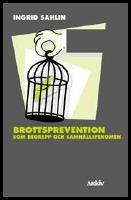 Brottsprevention som begrepp och samh&auml;llsfenomen