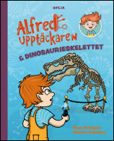Alfred Uppt&auml;ckaren & dinosaurieskelettet