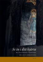 Se in i ditt hj&auml;rta : Brev fr&aring;n en biktfader i Valamo kloster