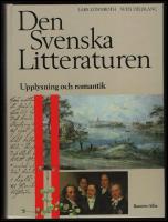 Den svenska litteraturhistorien II : Upplysning och romantik 1718-1830