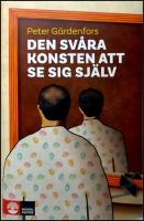 Den sv&aring;ra konsten att se sig sj&auml;lv