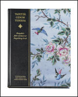 Tapeter genom tiderna : Perspektiv fr&aring;n v&auml;rldsarvet Engelsberg bruk