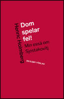 Dom spelar fel! : Min ess&auml; om Sjostakovitj