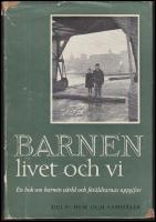 Barnen, livet och vi : En bok om barnets v&auml;rld och f&ouml;r&auml;ldrarnas uppgifter. D. 6, I naturen.