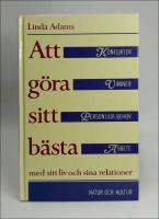 Att g&ouml;ra sitt b&auml;sta med sitt liv och sina relationer