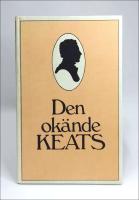 Den ok&auml;nde Keats : John Keats sonetter