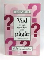 Vad &auml;r det egentligen som p&aring;g&aring;r? : Att l&auml;ra oss f&ouml;rst&aring; v&aring;ra k&auml;nslor