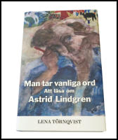Man tar vanliga ord : Att l&auml;sa om Astrid Lindgren