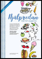 Hj&auml;lpredan f&ouml;r typ 1-diabetes : En hj&auml;lp f&ouml;r f&ouml;r&auml;ldrar, anh&ouml;riga och v&auml;nner till barn med typ 1-diabetes ; fylld med matgl&auml;dje, r&aring;d och tips - allt f&ouml;r en enklare vardag