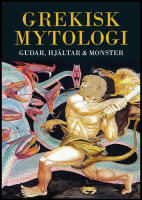 Grekisk mytologi : Gudar, hj&auml;ltar & monster