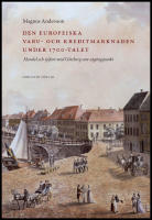 Den europeiska varu- och kreditmarknaden under 1700-talet : Handel och sj&ouml;fart med G&ouml;teborg som utg&aring;ngspunkt