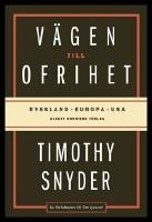 V&auml;gen till ofrihet : Ryssland, Europa och USA