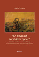 En ohyra p&aring; samh&auml;llskroppen : Kriminalitet, kontroll och modernisering i Sverige och Sundsvallsdistriktet under 1800- och det tidiga 1900-talet
