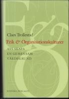 Etik och organisationskulturer : Att skapa en gemensam v&auml;rdegrund