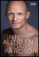 Inte alltid en dans p&aring; rosor