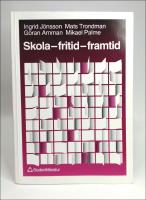 Skola : En studie av ungdomars kulturm&ouml;nster och livschanser : fritid - framtid
