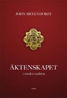 &Auml;ktenskapet : I ortodox tradition
