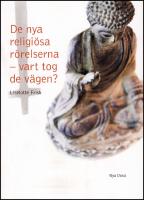 De nya religi&ouml;sa r&ouml;relserna : Vart tog de v&auml;gen?