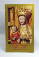 Bildhuggarnas m&auml;sterverk : Medeltida tr&auml;skulptur i Norrland