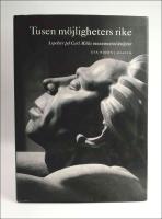 Tusen m&ouml;jligheters rike : Aspekter p&aring; Carl Milles monumentalskulptur