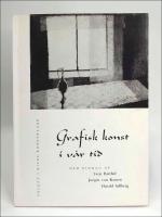 Grafisk konst i v&aring;r tid