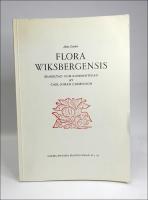 Flora Wiksbergensis : Bearbetad och kommenterad av Carl-Johan Clemedson
