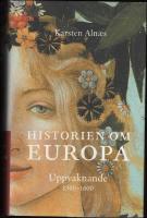 Historien om Europa : Uppvaknande 1300-1600