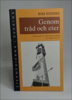 Genom tr&aring;d och eter : Framv&auml;xten av distributionsn&auml;tet f&ouml;r radio och TV