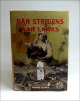 D&auml;r stridens s&aring;r l&auml;kas : Skildringar fr&aring;n Tyskland och v&auml;stra krigssk&aring;deplatsen