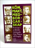 K&ouml;n, makt, medborgarskap...... : Kvinnan i politiskt t&auml;nkande fr&aring;n Platon till Engels