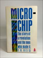 Microchip : The story of a revolution and the men who made it