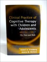 Clinical practice of cognitive therapy with children and adolescents : The nuts and bolts