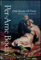 Fr&aring;n Bysans till Putin : Historier om Ryssland