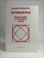 Socialpsykologi : Tankemodeller om m&auml;nniskor i arbete