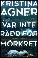 Var inte r&auml;dd f&ouml;r m&ouml;rkret