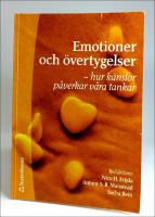 Emotioner och &ouml;vertygelser : Hur k&auml;nslor p&aring;verkar v&aring;ra tankar